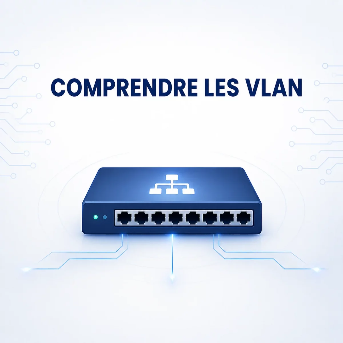 Comprendre les VLAN